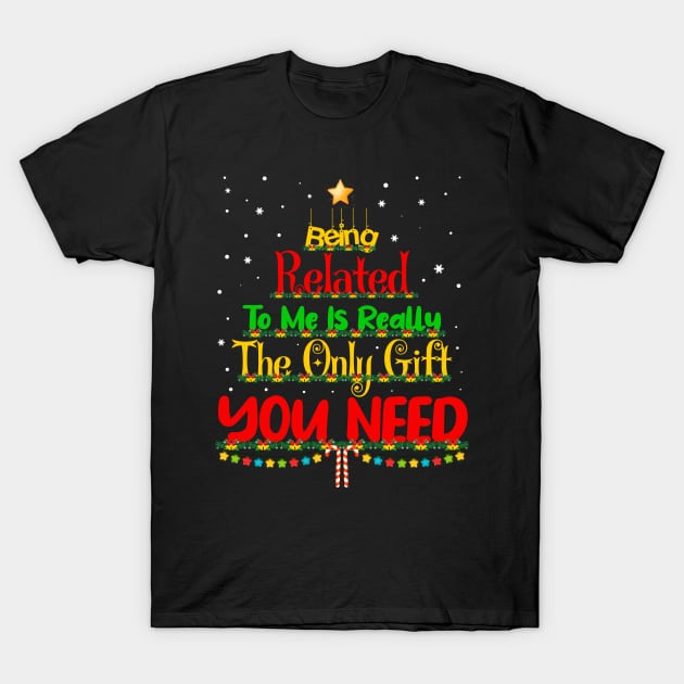 Being Related To Me Funny Christmas Family Xmas Pajamas Gift T-Shirt by CardRingDesign